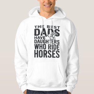 Bästa pappor har döttrar som rider på hästar T-shi Hoodie