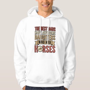 Bästa pappor har fantastiska döttrar som rider häs hoodie