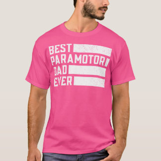 Bästa paraglifieringen av Paraglisreglaget Pappa F T Shirt