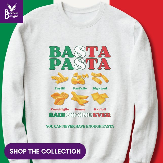 BASTA PASTA Said No One nånsin Italiensk T Shirt (Funny Italian Pasta Quote 'Basta Pasta Said No-one Ever'. Shop the collection of matching gifts.)
