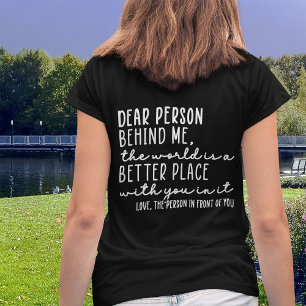 Bästa person bakom mig Kindness Quote v2 T Shirt