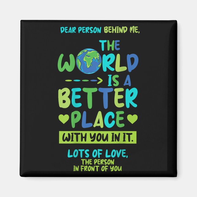 Bästa person bakom mig - World Better Ställe with  Magnet (Framsidan)
