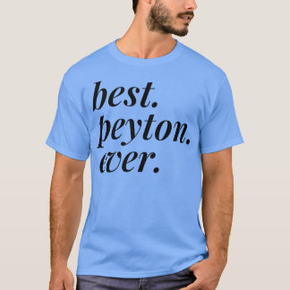 Bästa Peyton någonsin Personlig i Namn Woman Girl T Shirt