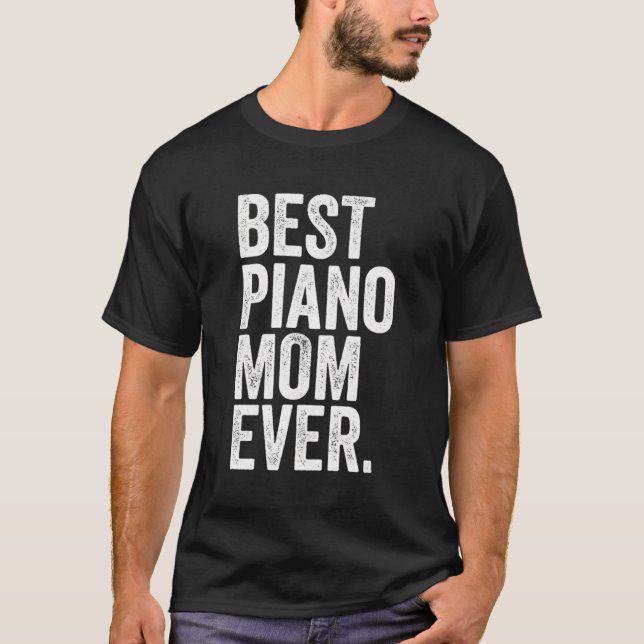 Bästa Piano Mamma någonsin Underbarare Mor Momma W T Shirt (Framsida)