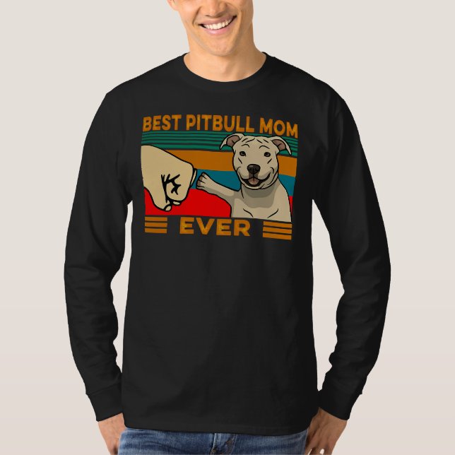 Bästa Pitbull Mamma någonsin för Hundälskare T Shirt (Framsida)