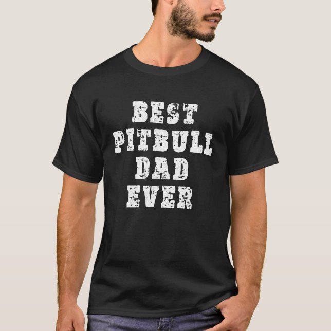 Bästa Pitbull Pappa Någonsin T Shirt (Framsida)