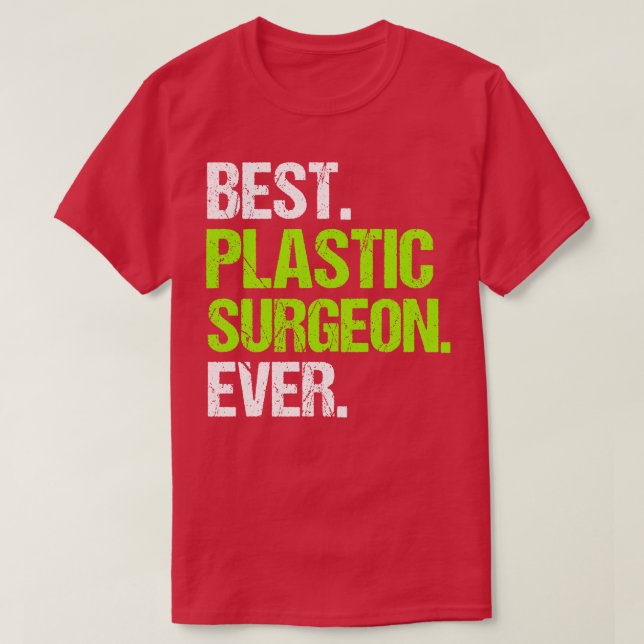 Bästa plastiska kirurg någonsin t shirt (Design framsida)