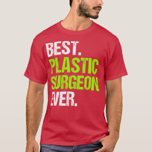 Bästa plastiska kirurg någonsin t shirt