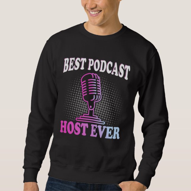 Bästa Podd Host Någonsin  Poddare Poddradio Interv Lång Ärmad Tröja (Framsida)