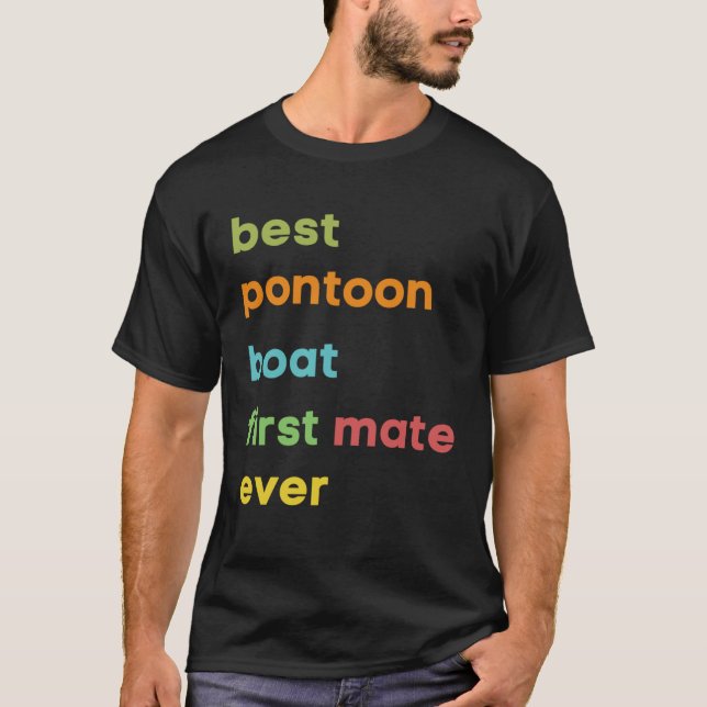 Bästa Pontoon Boat First Mate Boating eller Boat C T Shirt (Framsida)