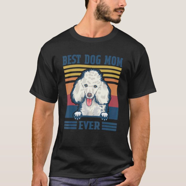Bästa Pudel Mamma någonsin Hund Mors dag i Mamma T Shirt (Framsida)