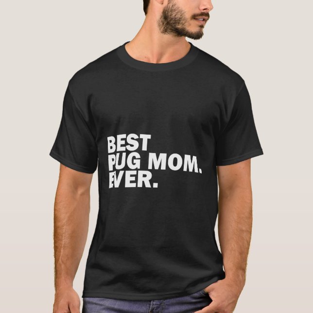 Bästa Pug-Mamma Genom Tiderna. 422 T Shirt (Framsida)