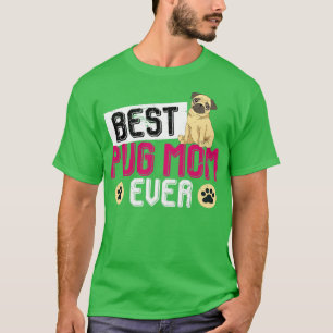 Bästa Pug Mamma någonsin Hund älskare Pug T Shirt