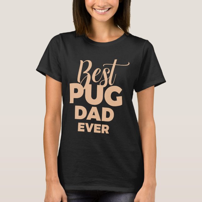 Bästa Pug Pappa Någonsin 989 T Shirt (Framsida)