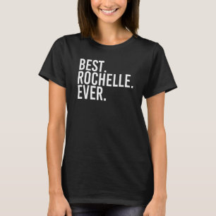 BÄSTA. ROCHELLE. NÅGONSIN. Gift Namn Funny Personl T Shirt