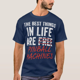 Bästa Sak i Life Pinball Maskiner Arcade Funny T Shirt