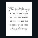 Bästa Saken i en snygg offertutskrift Poster<br><div class="desc">Det bästa sak i livet är människorna vi kärlek,  stället vi har varit och de minnen vi har skapat längs vägen. Vackert citat poster utskrift!</div>