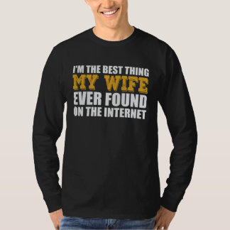 Bästa Saken Min Fru Någonsin Hittat På Internet T Shirt