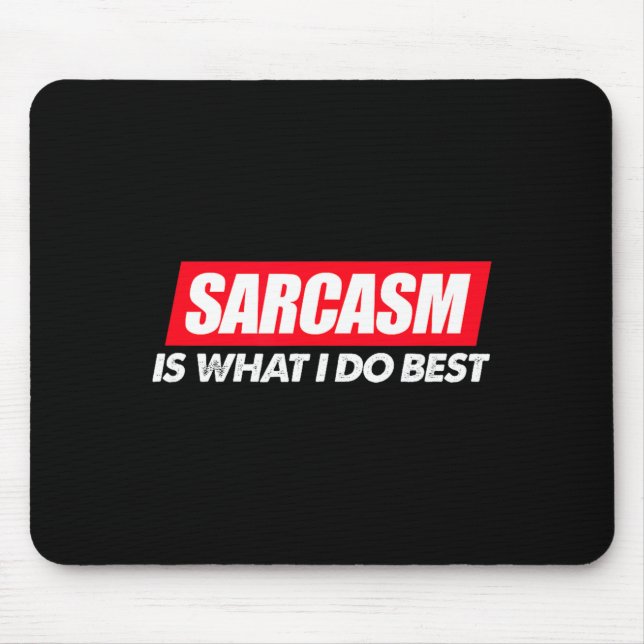 Bästa Sarcasm Vad Sarcastic Snällig Musmatta (Framsidan)
