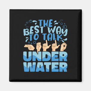 Bästa sättet att prata Underwater American Sign La Magnet