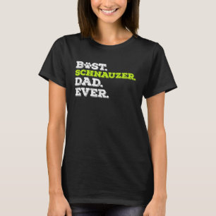 Bästa Schnauzerpappa någonsin Giant Schnauzer Hund T Shirt