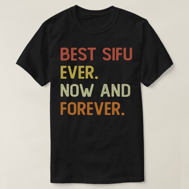 Bästa sifu någonsin nu och för alltid t shirt (Design framsida)