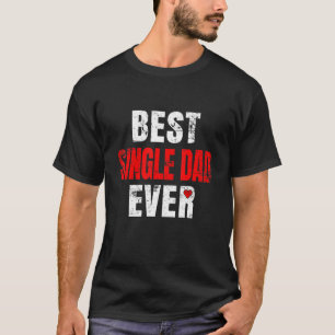 Bästa singelpappa någonsin Alla hjärtans dag Singe T Shirt
