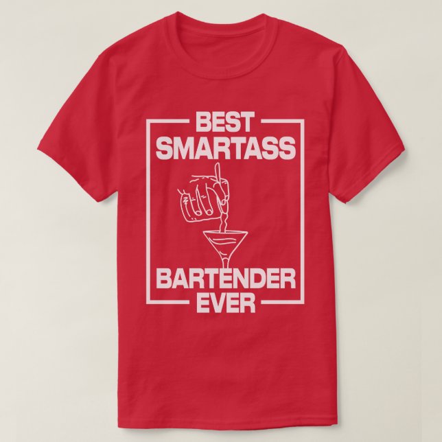 Bästa Smartass Bartender någonsin T Shirt (Design framsida)