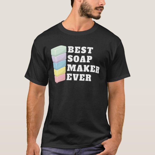 Bästa Soap Maker någonsin Soap-Skapar T Shirt (Framsida)