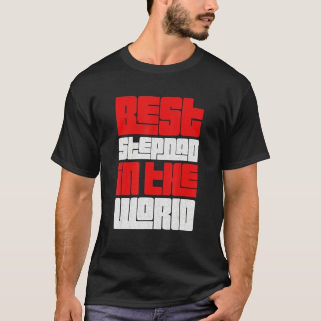 Bästa Stepdad i World Stepfather Fars dag T Shirt (Framsida)