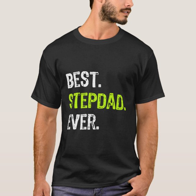 Bästa Stepdad någonsin Fars dag Funny Step Pappa G T Shirt (Framsida)