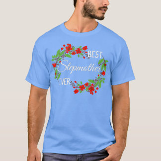 Bästa Stepmor nånsin Stepmamma Mors dag Flowers T Shirt