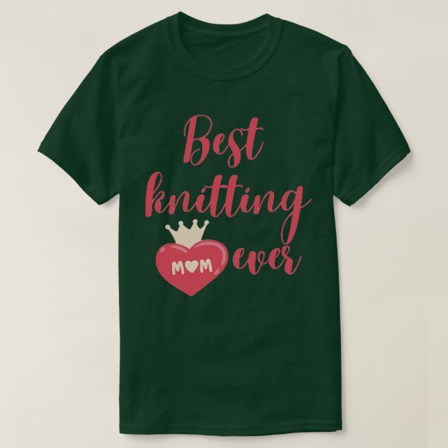 Bästa stickande mamma någonsin 581 t shirt (Design framsida)