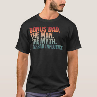Bästa styvpappa Man Myten Dåligt inflytande Gag Bo T Shirt
