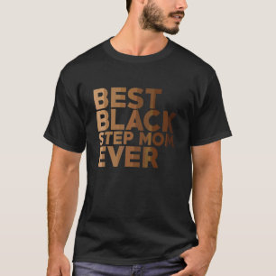 Bästa svarta steget Mamma någonsin, svart Pride Me T Shirt