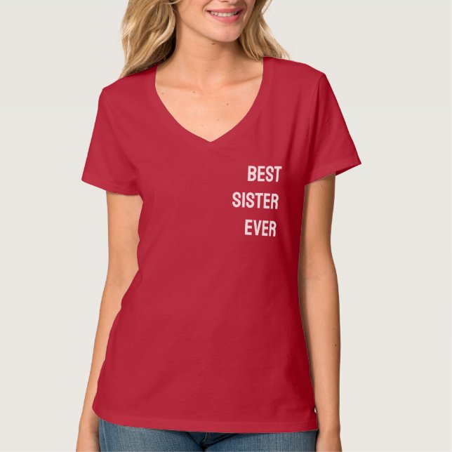 Bästa syster någonsin - ANPASSADE T Shirt (Framsida)