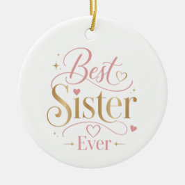Bästa systern någonsin Elegant rosa guldtypografi Julgransprydnad Keramik