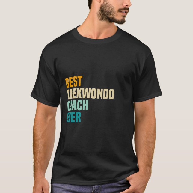 Bästa Taekwondo Coach någonsin T Shirt (Framsida)