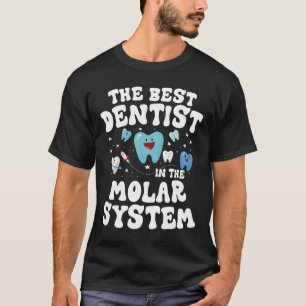 Bästa tandläkare i Molar-systemet T Shirt