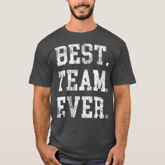 Bästa teamet någonsin personalens uppskattning av t shirt