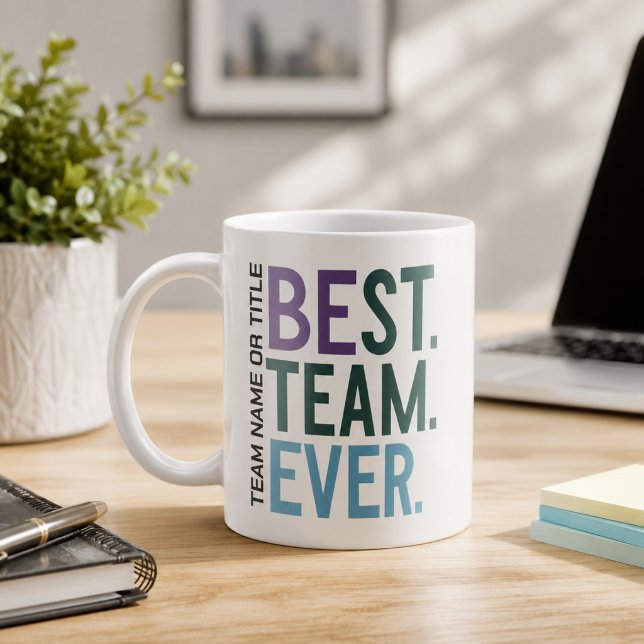 Bästa teamet någonsin | Rolig modern teambeundran Kaffemugg (Best Team Ever | Fun Modern Team Appreciation Coffee Mug
)