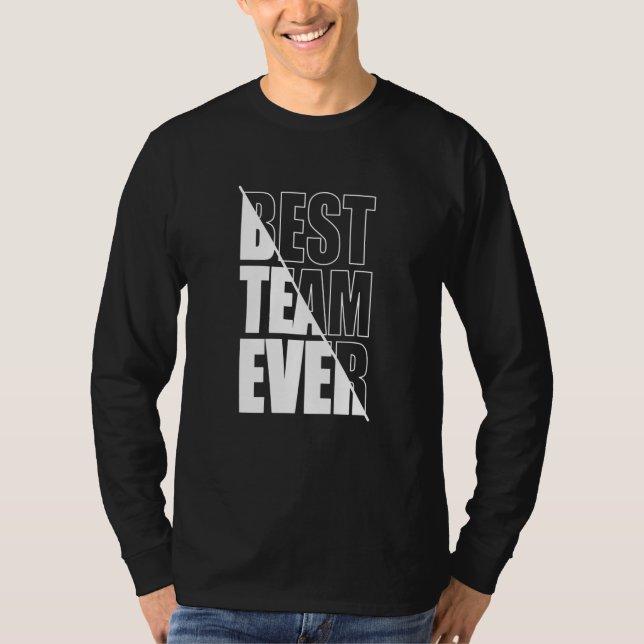 Bästa teamet någonsin-teamet Bygger uppskattning T Shirt (Framsida)
