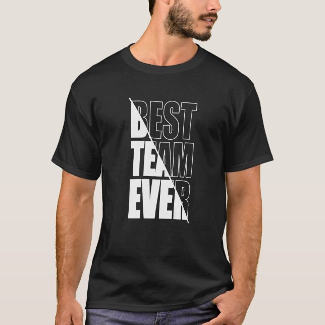 Bästa teamet någonsin Teamwork Team Byggnad Apprec T Shirt (Framsida)