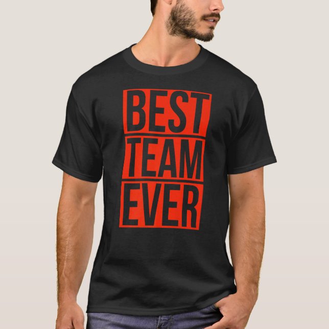 Bästa teamets någonsin-gruppteamevenemangsprojekt  t shirt (Framsida)