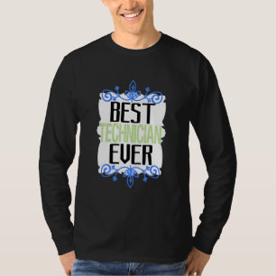 Bästa tekniker någonsin yrke karriär arbetare t shirt