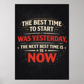 Bästa tiden att börja är nu - framgångsmotivation poster