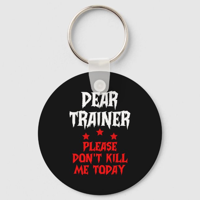 Bästa tränare, Döda mig inte idag, citat Nyckelring (Framsida)