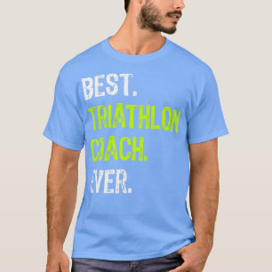 Bästa triathlon Coach nånsin funny Gift T Shirt