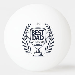 Bästa trofédesign i Pappa - Far Dag-gåva Pingisboll