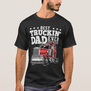Bästa Truckin Pappa någonsin Big Rig Trucker Far T Shirt